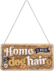 Nostalgic Art Hängeschild Home is where the dog hair is 