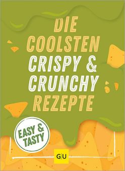 GU Die coolsten Crispy- und Crunchy-Rezepte 